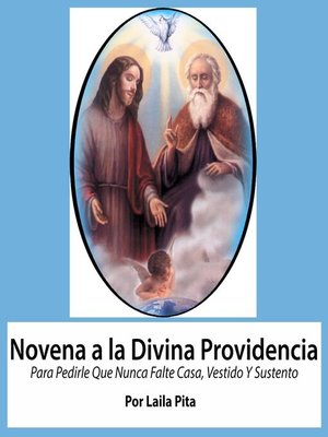 cover image of Novena a la Divina Providencia Para Pedirle Que Nunca Falte Casa, Vestido Y Sustento